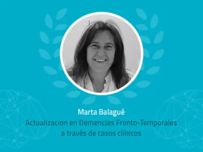 Fundo azul com conexões neuronais; foto em preto e branco de uma mulher sorrindo, com os textos 'Marta Balagué' e 'Demências frontotemporais'