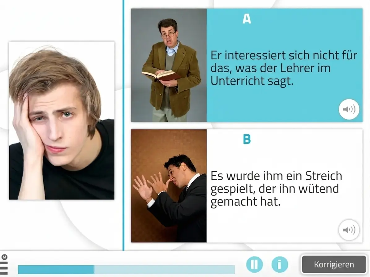 Zwei Szenen zum Erkennen von Emotionen: A) Ein desinteressierter Mann hört einem Lehrer zu; B) Ein verärgerter Mann reagiert auf einen Scherz.