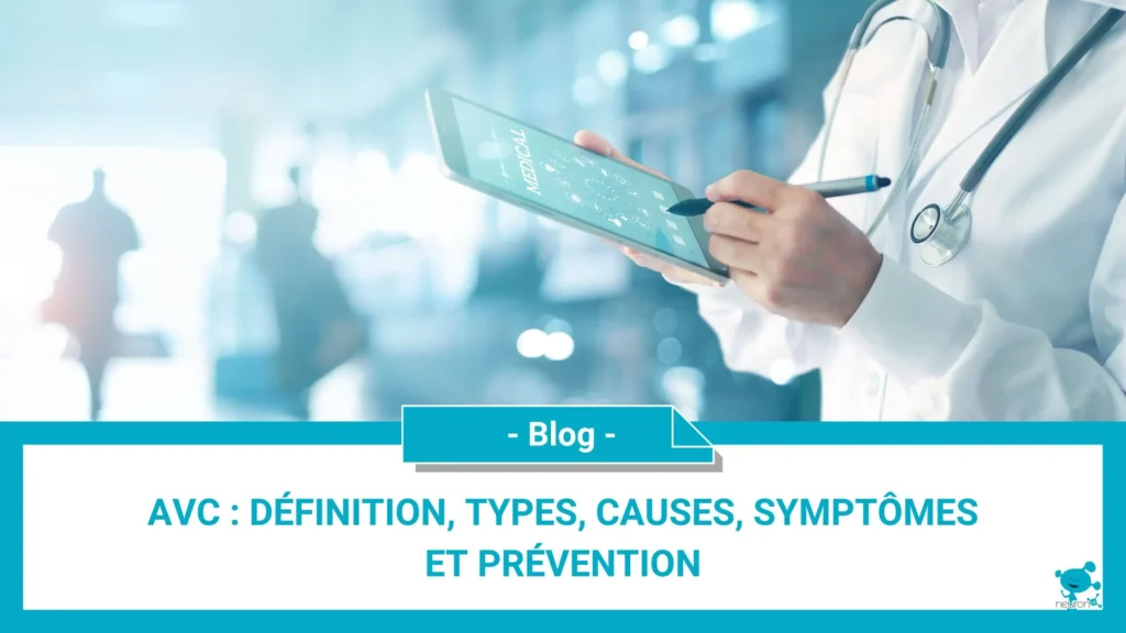 AVC: définition, types, causes, symptômes et prévention