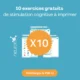 10 Exercices gratuits de stimulation cognitive à imprimer