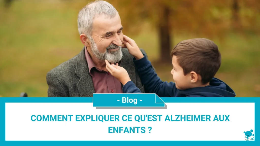 Comment expliquer ce qu'est Alzheimer aux enfants?