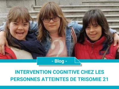 Intervention cognitive chez les personnes atteintes de trisomie 21