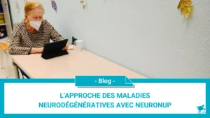 L'approche des maladies neurodégénératives avec NeuronUP