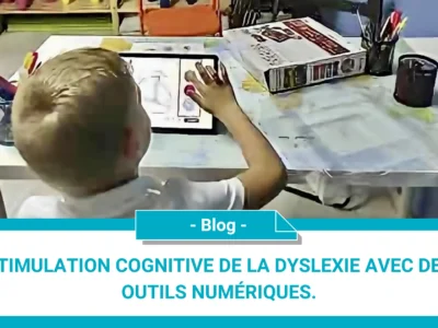 Stimulation cognitive de la dyslexie avec des outils numériques