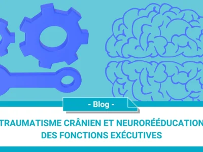 Traumatisme cranien et neuroreeducation des fonctions executives