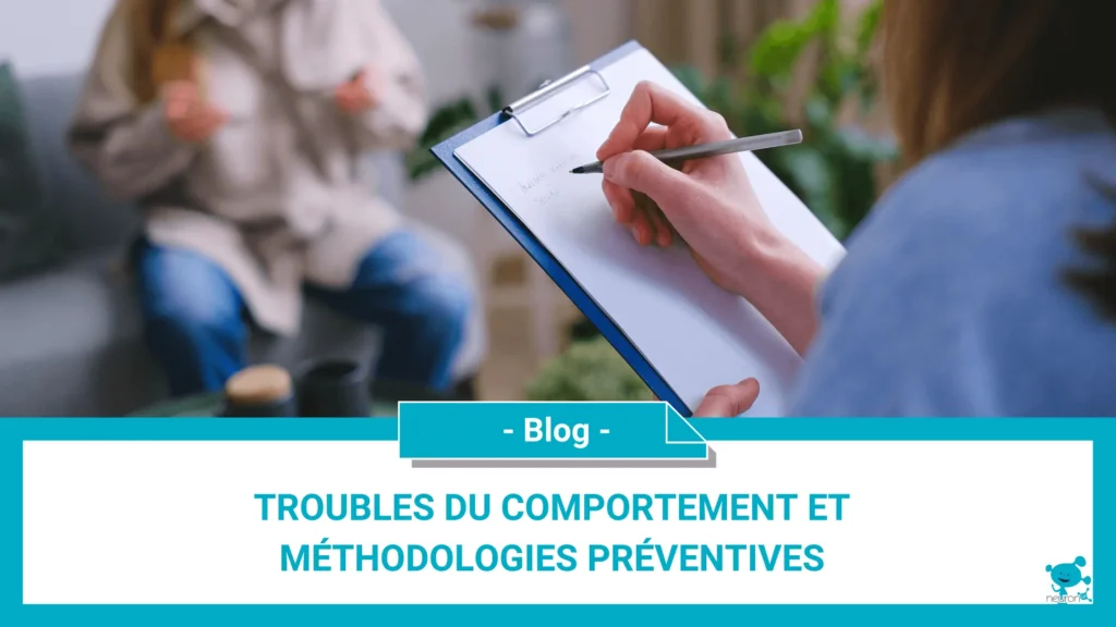 Troubles du comportement et méthodologies préventives