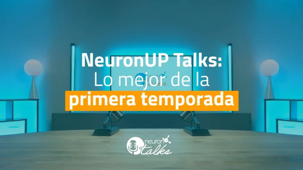 NeuronUP Talks - Lo mejor de la primera temporada